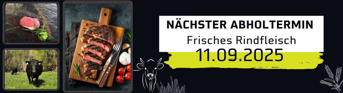 Nächster Abholtermin Frisches Rindfleisch 11.09.2025